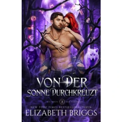 Abbildung von Von Der Sonne Durchkreuzt (Die Wölfe Tierkreise, Band 3)