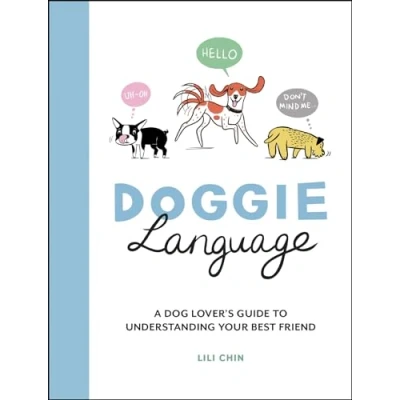 Abbildung von Doggie Language: A Dog Lover&#039;s Guide to Understanding Your Best Friend