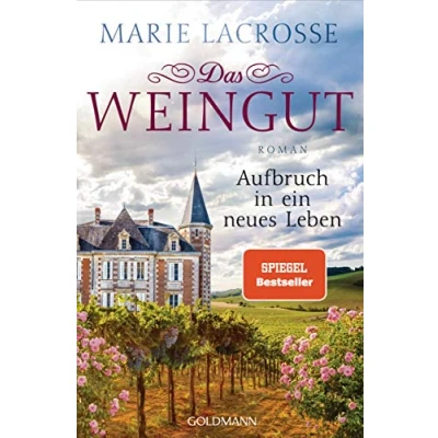 Abbildung von Das Weingut. Aufbruch in ein neues Leben: Roman
