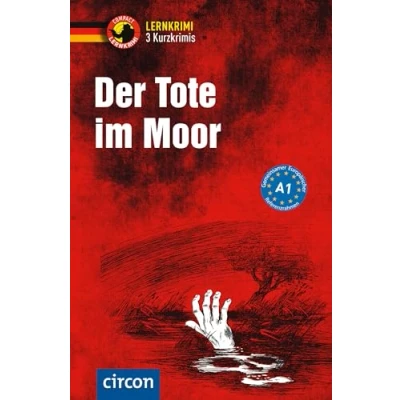 Abbildung von Der Tote im Moor: Deutsch als Fremdsprache (DaF) A1 (Compact Lernkrimi Kurzkrimis)