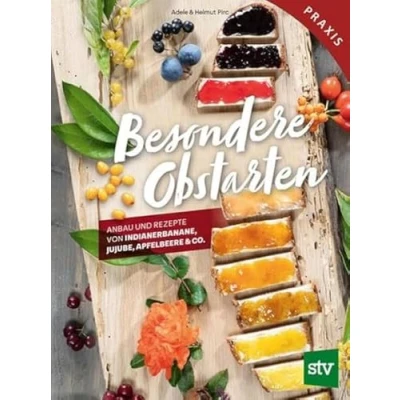 Abbildung von Besondere Obstarten: Anbau und Rezepte von Indianerbanane, Jujube, Apfelbeere &amp; Co.