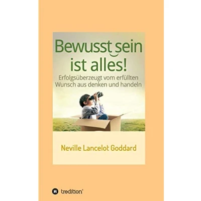 Abbildung von Bewusstsein ist alles: Erfolgsüberzeugt vom erfüllten Wunsch aus denken und handeln