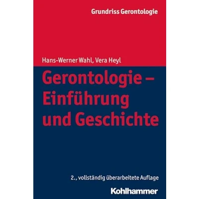 Abbildung von Gerontologie Einführung und Geschichte: Grundriss Bd.1 (Grundriss Gerontologie, 1, Band 1)