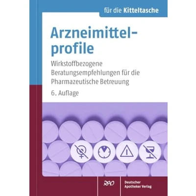 Abbildung von Arzneimittelprofile für die Kitteltasche: Wirkstoffbezogene Beratungsempfehlungen Pharmazeutische Betreuung