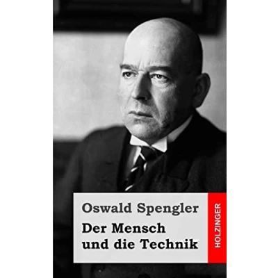 Abbildung von Der Mensch und die Technik: Beitrag zu einer Philosophie des Lebens