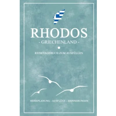 Abbildung von Rhodos Griechenland Reisetagebuch zum Ausfüllen: Kleines Notizbuch und Reisebuch Geschenk / Reise Tagebuch Wandern, Baden, Camping für den Urlaub Griechische Flagge Souvenir