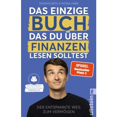 Abbildung von das einzige Buch, Du über Finanzen lesen solltest: der entspannte Weg zum Vermögen Von den Machern des YouTube Erfolgs »Finanzfluss« Ratgeber für Geldanlage an Börse mit ETF &amp; Aktien