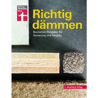 Abbildung von Richtig dämmen Passende Dämmung ermitteln Dämmstoffe im Überblick mit Anweisungen zum Selbermachen: Bauherren Ratgeber für Sanierung und Neubau