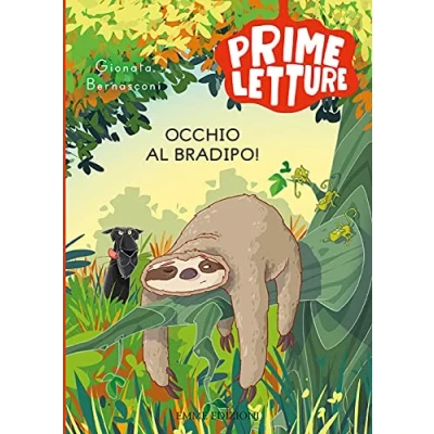 Abbildung von Occhio al bradipo! Ediz. a colori (Prime letture)
