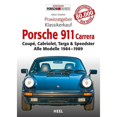 Abbildung von Praxisratgeber Klassikerkauf: Porsche 911 Carrera: Coupé, Cabriolet, Targa &amp; Speedster. Alle Modelle 1984 1989