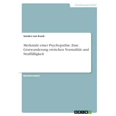 Abbildung von Merkmale einer Psychopathie. Eine Gratwanderung zwischen Normalität und Straffälligkeit