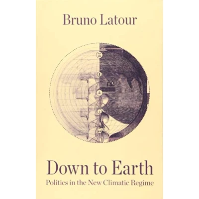 Abbildung von Down to Earth: Politics in the New Climatic Regime