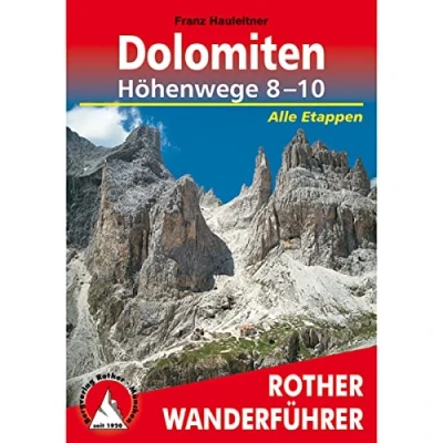 Abbildung von Dolomiten Höhenwege 8 10: Die großen Weitwanderwege 10. Alle Etappen. Mit GPS Tracks (Rother Wanderführer)