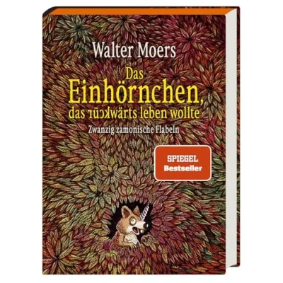 Abbildung von das Einhörnchen, rückwärts leben wollte: Zwanzig zamonische Flabeln. Limitierte Ausgabe mit Farbschnitt