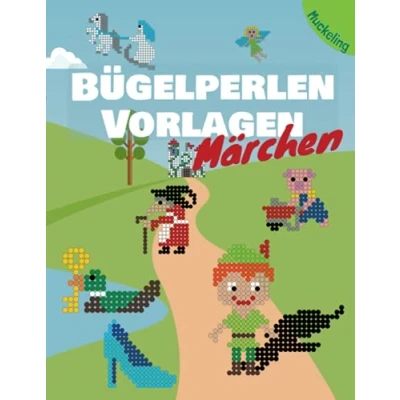 Abbildung von Bügelperlen Vorlagen Märchen: Vorlagenbuch für Kinder mit Motiven aus beliebten Kindermärchen Mädchen und Jungen
