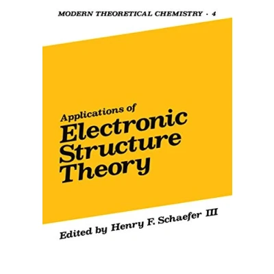 Abbildung von Applications of Electronic Structure Theory (Modern Theoretical Chemistry, Band 4)