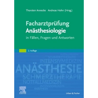 Abbildung von Facharztprüfung Anästhesiologie: in Fällen, Fragen und Antworten
