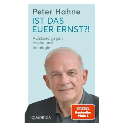Abbildung von Ist das euer Ernst?!: Aufstand gegen Idiotie und Ideologie