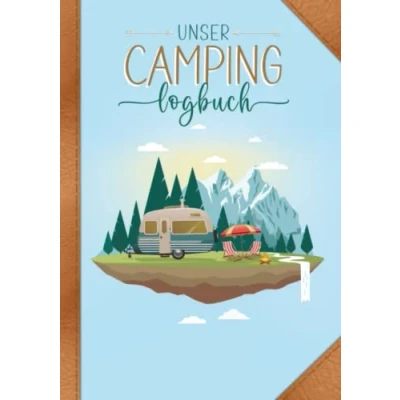 Abbildung von Unser Camping Logbuch: ein Reisetagebuch für Camper: Journal 128 Seiten Hardcover liebevoll gestaltet von Campern Camper 17,78 x 25,4 cm