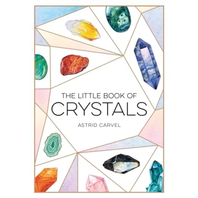 Abbildung von The Little Book of Crystals: A Beginner&#039;s Guide to Crystal Healing