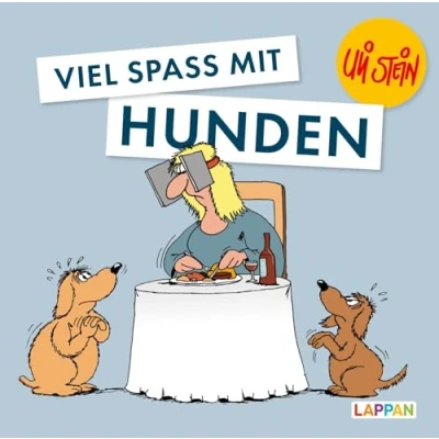 Abbildung von Uli Stein für Tierfreunde: Viel Spaß mit Hunden: Lustiges Geschenkbuch satirischen Cartoons Hundebesitzer und Tierliebhaber