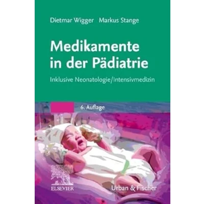 Abbildung von Medikamente in der Pädiatrie: Inklusive Neonatologie/ Intensivmedizin