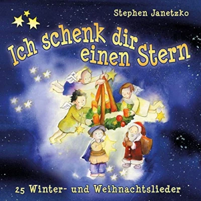 Abbildung von Ich schenk dir einen Stern: 25 Winter und Weihnachtslieder