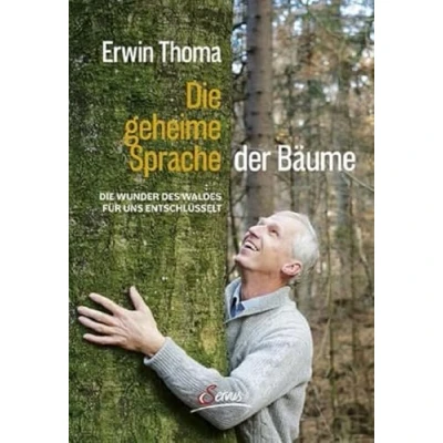Abbildung von Die geheime Sprache der Bäume: Wunder des Waldes für uns entschlüsselt