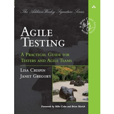 Abbildung von Agile Testing: A Practical Guide for Testers and Teams (Addison Wesley Signature) Signature Series)