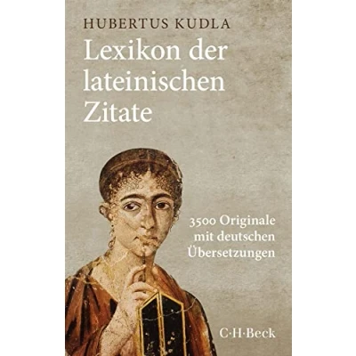Abbildung von Lexikon der lateinischen Zitate: 3500 Originale mit Übersetzungen und Belegstellen (Beck Paperback)