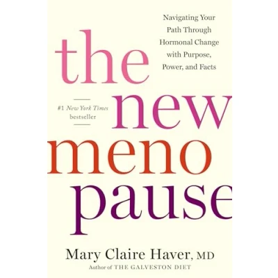 Abbildung von The New Menopause: Navigating Your Path Through Hormonal Change with Purpose, Power, and Facts