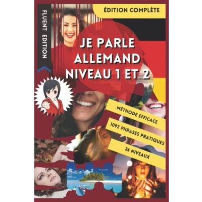 Abbildung von JE PARLE ALLEMAND NIVEAU 1 ET 2: LIVRE POUR APPRENDRE L&#039;ALLEMAND DÉBUTANT. DÉBUTER L&#039;ALLEMAND. LE VOCABULAIRE BILINGUE MIEUX LIRE, PARLER ... DE PHRASES ENFANT ADULTE A1 A2.