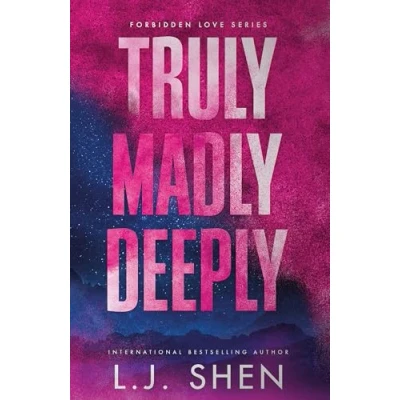 Abbildung von Truly Madly Deeply: the must read enemies to lovers, best friend’s brother romance that’s intense, spicy, and addictive, from co author of MY DARK ROMEO (Forbidden Love Series)