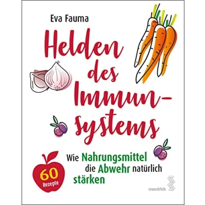 Abbildung von Helden des Immunsystems: Wie Nahrungsmittel die Abwehr natürlich stärken
