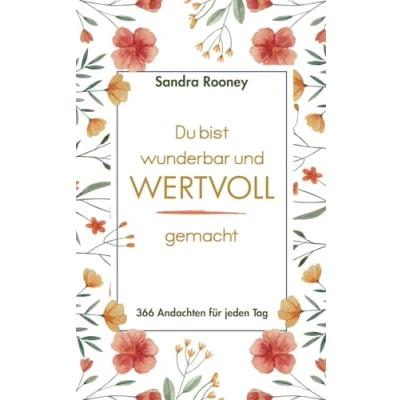 Abbildung von Du bist wunderbar und wertvoll gemacht: 366 Andachten für jeden Tag