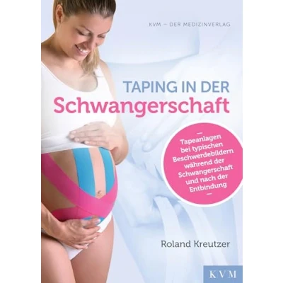 Abbildung von Taping in der Schwangerschaft: Tapeanlagen bei typischen Beschwerdebildern während Schwangerschaft und nach Entbindung