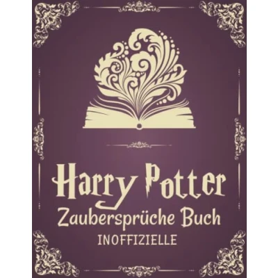 Abbildung von Harry Potter Zaubersprüche Buch: Die Inoffizielle Hogwarts Zauber Sammlung Geschenke