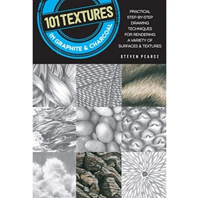 Abbildung von 101 textures in Graphite &amp; Charcoal: Practical step by drawing techniques for rendering a variety of surfaces
