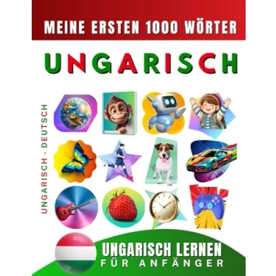 Abbildung von Ungarisch lernen für Anfänger, meine ersten 1000 Wörter: Zweisprachiges Deutsch Lernbuch Kinder und Erwachsene