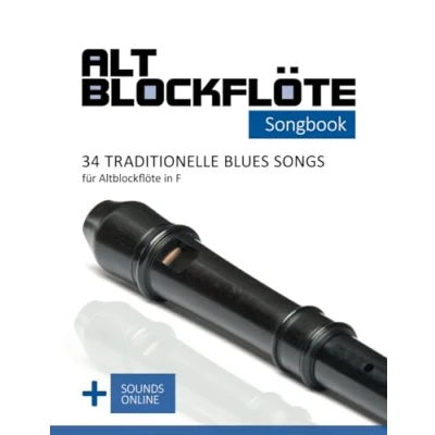 Abbildung von Altblockflöte Songbook 34 traditionelle Blues Songs für in F: + Sounds online (Altblockflöte Songbooks)