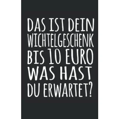 Abbildung von Wichtelgeschenk bis 10 Euro: Lustiges Notizbuch linierte Seiten, Notizbuch, Tagebuch.