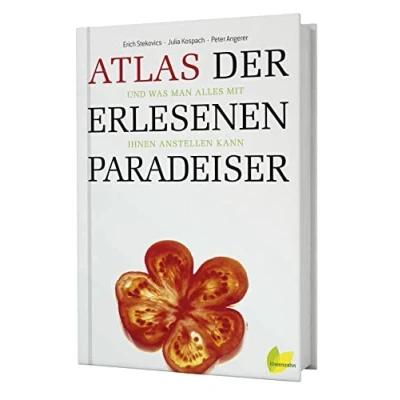 Abbildung von Atlas der erlesenen Paradeiser. und was man alles mit ihnen anstellen kann