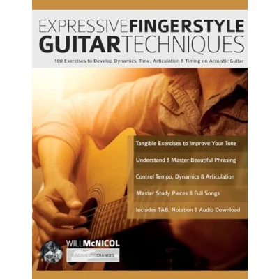 Abbildung von Expressive Fingerstyle Guitar Techniques: 100 Exercises to Develop Dynamics, Tone, Articulation &amp; Timing on Acoustic (Learn How Play Guitar)