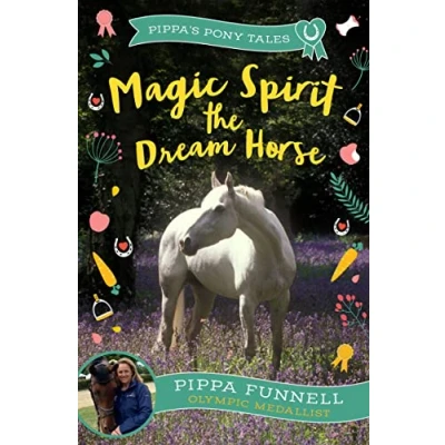 Abbildung von Magic Spirit the Dream Horse (Pippa&#039;s Pony Tales)