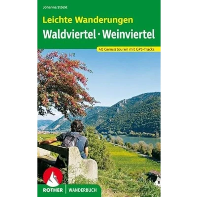 Abbildung von Leichte Wanderungen Wald und Weinviertel: 40 Genusstouren mit GPS Tracks (Rother Wanderbuch)