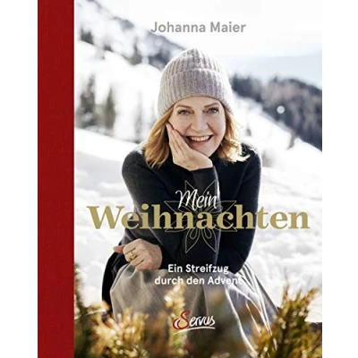 Abbildung von Mein Weihnachten. Ein Streifzug durch den Advent. Stimmungsvolles Weihnachtsbuch mit persönlichen Erinnerungen, köstlichen Weihnachtsrezepten und Ideen für Weihnachtsschmuck.