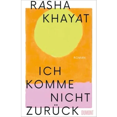 Abbildung von Ich komme nicht zurück: Roman Nominiert für den Hamburger Literaturpreis 2024 (Buch des Jahres Shortlist)