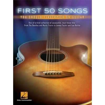 Abbildung von First 50 Songs You Should Fingerpick On Guitar: Noten, Songbook für Gitarre: One of a kind Collection Accessible, Must know Hits from the Beatles and Merle Travis to James Taylor Leo Kottke