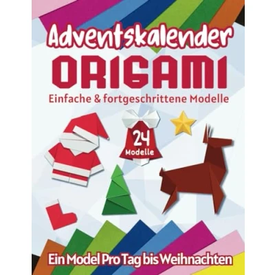 Abbildung von Origami Adventskalender: 24 Faltanleitungen für Weihnachtsschmuck Einfache &amp; fortgeschrittene Modelle (Ein Model pro Tag bis Weihnachten)