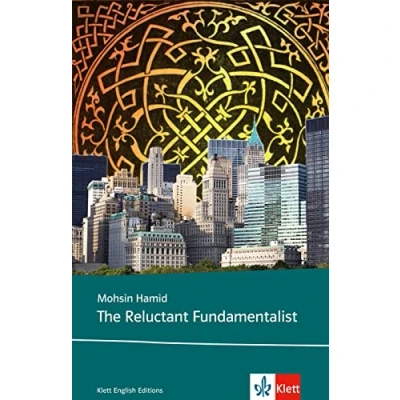 Abbildung von The Reluctant Fundamentalist: Schulausgabe für das Niveau C1, ab dem 6. Lernjahr. Ungekürzter englischer Originaltext mit Annotationen (Klett English Editions)